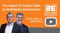 VIDEO: The Impact of Energy Codes on Multifamily Construction