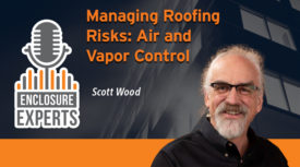 PODCAST: Managing Roofing Risks: Air and Vapor Control