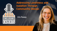 PODCAST: Addressing Loneliness and Isolation Through Community Design
