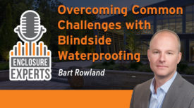 PODCAST: Overcoming Common Challenges with Blindside Waterproofing