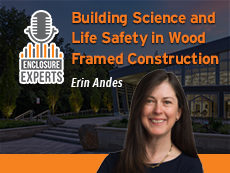 Building Science and Life Safety in Wood Framed Construction